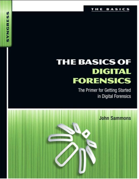 The Basics Of Diggital Forensics By John Sammons